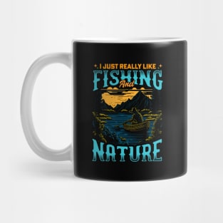 I Just Really Like Fishing and Nature Mug